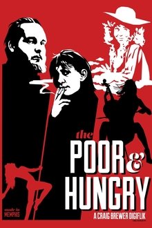 The Poor & Hungry movie poster
