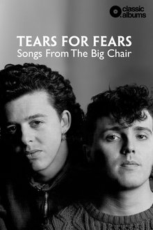 Classic Albums: Tears for Fears - Songs From the Big Chair movie poster