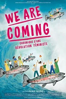 Poster do filme We Are Coming, chronique d’une révolution féministe