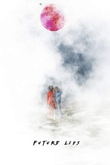 Future Lies movie poster