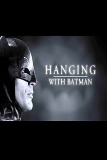 Hanging with Batman movie poster