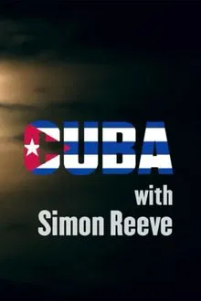 Cuba with Simon Reeve tv show poster