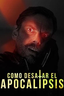 Como desatar el apocalipsis movie poster