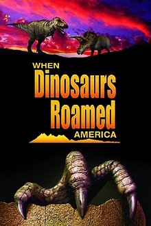 When Dinosaurs Roamed America movie poster