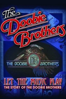The Doobie Brothers - Let The Music Play movie poster