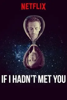 If I Hadn't Met You tv show poster