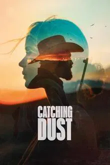 Catching Dust movie poster