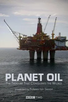Planet Oil: The Treasure That Conquered the World tv show poster