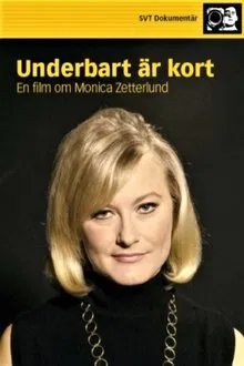 Poster do filme Underbart är kort - en film om Monica Zetterlund