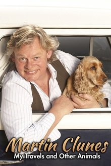 Martin Clunes: My Travels and Other Animals tv show poster