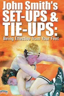 Poster do filme John Smith's Set-Ups & Tie-Ups: Being Effective from Your Feet