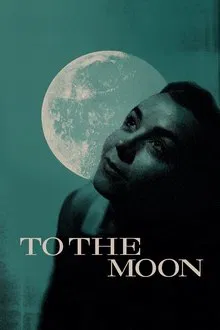 To the Moon movie poster