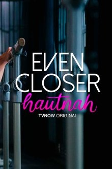 Even Closer tv show poster