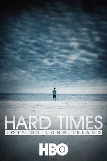 Hard Times: Lost on Long Island movie poster