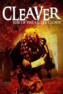 Cleaver: Rise of the Killer Clown movie poster
