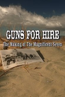 Guns for Hire: The Making of 'The Magnificent Seven' movie poster