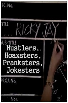 Poster do filme Hustlers, Hoaxsters, Pranksters, Jokesters and Ricky Jay