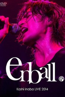 Koshi Inaba LIVE 2014 〜en-ball〜 movie poster