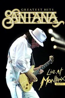 Santana: Greatest Hits - Live at Montreux 2011 movie poster