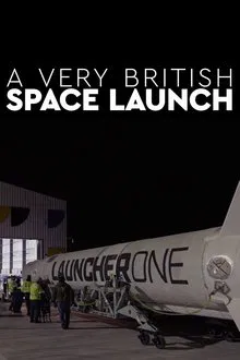 A Very British Space Launch movie poster