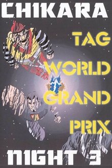CHIKARA Tag World Grand Prix 2005 - Night 3 movie poster