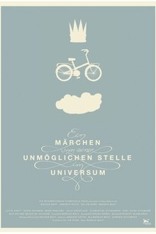 Ein Märchen von einer unmöglichen Stelle im Universum movie poster