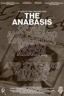 Poster do filme The Anabasis of May and Fusako Shigenobu, Masao Adachi, and 27 Years Without Images