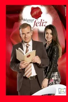 Manual Para Ser Feliz tv show poster
