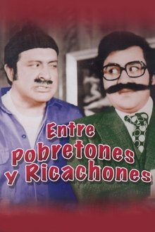 Entre Pobretones y Ricachones movie poster