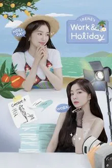 IRENE's Work & Holiday tv show poster