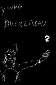Young Buckethead - Vol. 2 movie poster