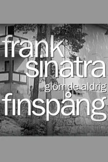 Frank Sinatra glömde aldrig Finspång movie poster