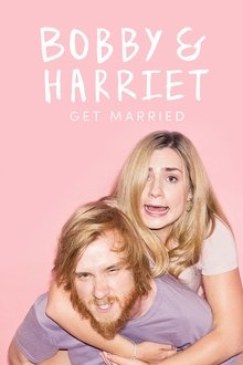 Bobby and Harriet Get Married tv show poster
