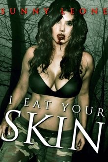 I Eat Your Skin movie poster