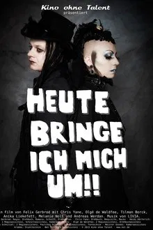 Heute bringe ich mich um!! movie poster