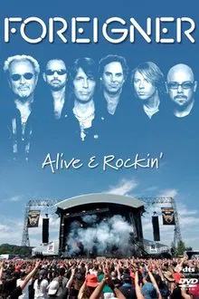 Foreigner | Alive & Rockin' movie poster