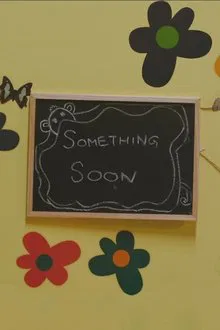 Something Soon movie poster