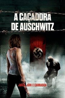 Poster do filme A Caçadora de Auschwitz