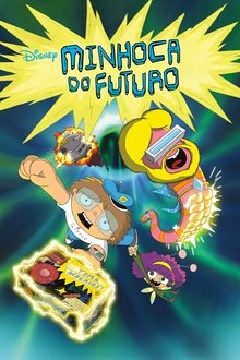 Poster da série Minhoca do Futuro