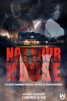 NOT YOUR HOUSE movie poster