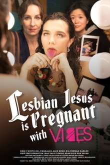 Lesbian Jesus Is Pregnant with Vibes movie poster