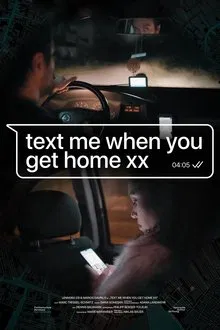 Text me when you get home xx movie poster