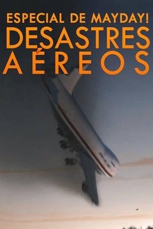 Poster da série Especial de Mayday! Desastres