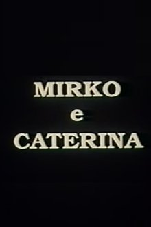 Mirko e Caterina movie poster