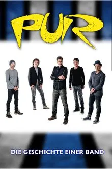 PUR - Die Geschichte einer Band movie poster