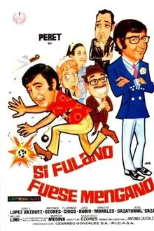 Si Fulano fuese Mengano movie poster