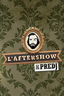 L'Aftershow de Predj tv show poster