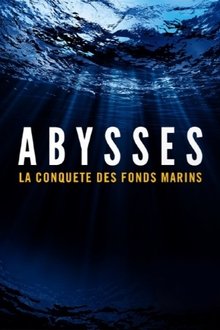 Abysses, la conquête des fonds marins movie poster