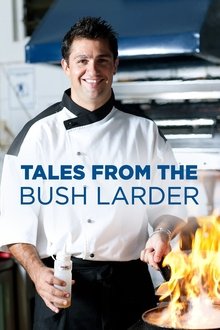 Tales From the Bush Larder tv show poster
