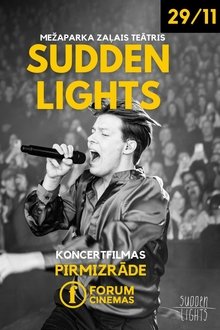 Poster do filme Sudden Lights Mežaparka Zaļajā teātrī. Koncertfilma